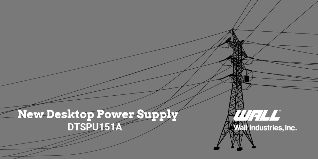 Wall Industries New Desktop Power Supply DTSPU151A 01